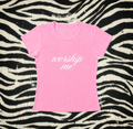 Worship Me Baby Tee